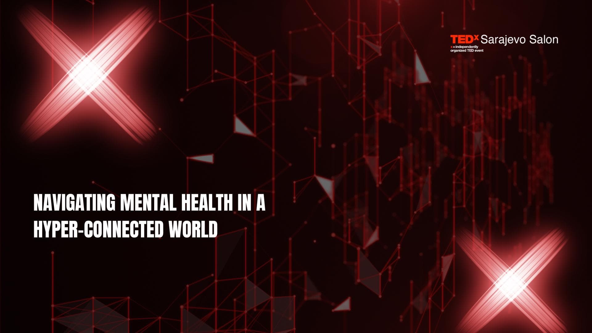 TEDxSarajevo Salon - Navigating Mental Health in a Hyper-Connected World